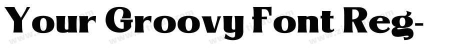Your Groovy Font Reg字体转换